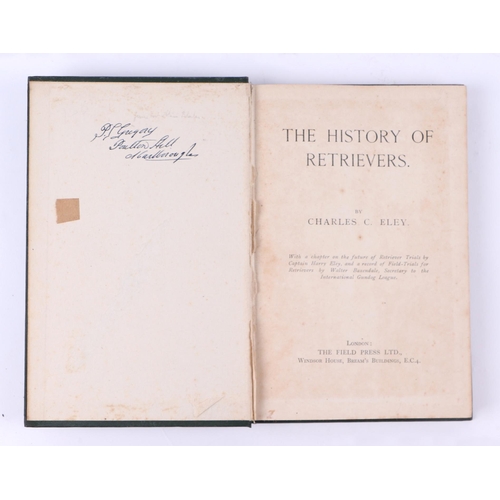 28 - Eley (Charles C) The History of Retriever's, printed by The Field Press Ltd, London, tooled cloth an... 