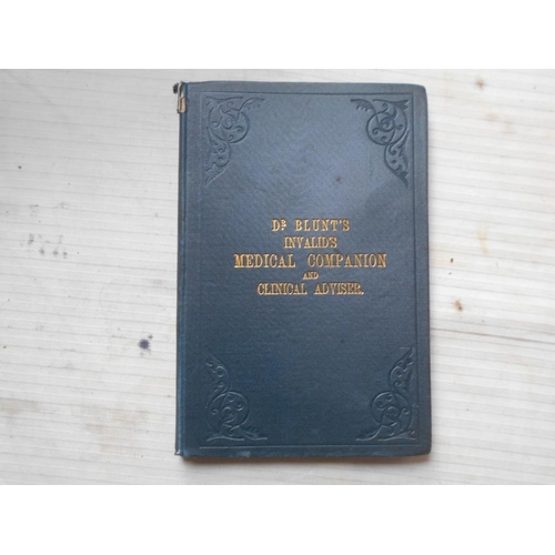 1033 - BLUNT, J.H. The Invalid's Medical Companion and Clinical Adviser... (1862), Northampton, 8vo orig. c... 