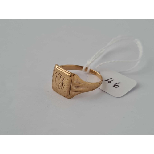 46 - A signet ring 9ct size S    3.6 gms