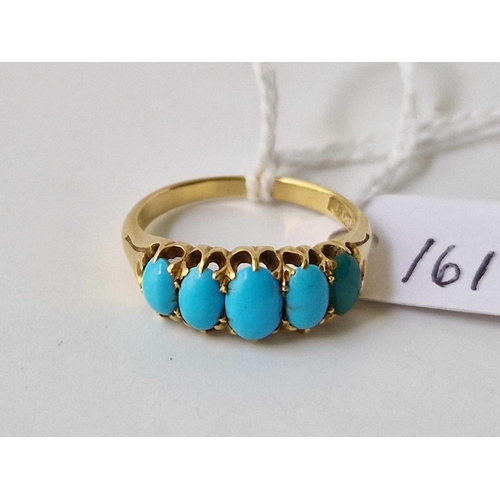 161 - An antique five stone turquoise ring, 18ct, size L, 3.5 g