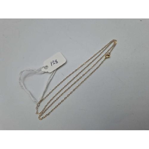 128 - A fine neck chain 9ct 15 inch