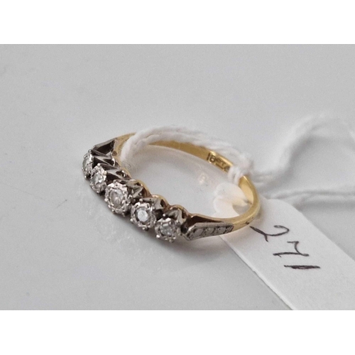 271 - A diamond five stone ring 18ct gold and platinum size O 2.3 gms