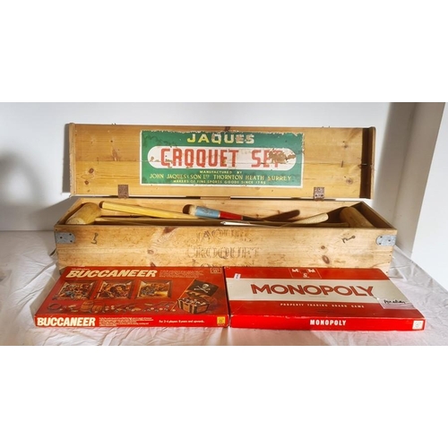 362 - Jaques croquet set, paper label to lid and all in wooden box together with Monopoly and Buccaneer bo... 