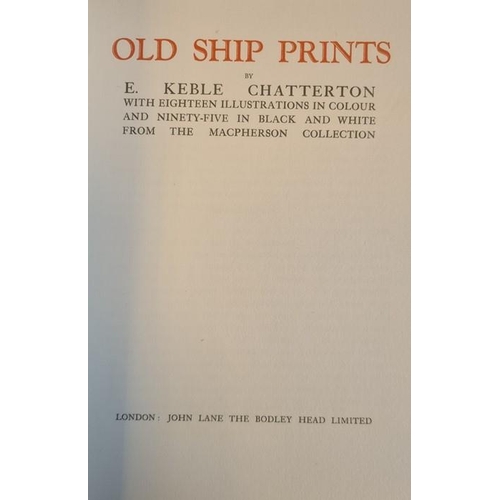 1060 - Chatterton, E. Keble ' Old Ship Prints'  John Lane, The Bodley Head 1927,  limited edition of 125 co... 