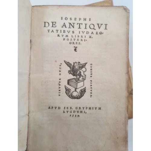 355 - Josephi de Antiqvi Tatibvs Ivdaeorvm Libri X Posteriores, Apvd Seb. Gryphivm Lvgdvni 1539, 1546 x 2,... 