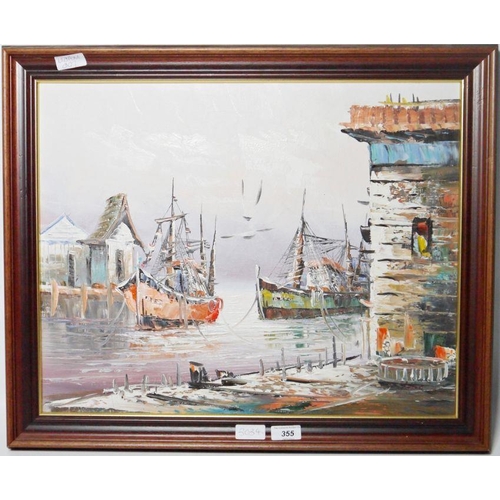 355 - Mid 20th century school
 Oil on canvas
 Harbour scene
 indistinctly signed lower left
 39.5cm x 49.5... 