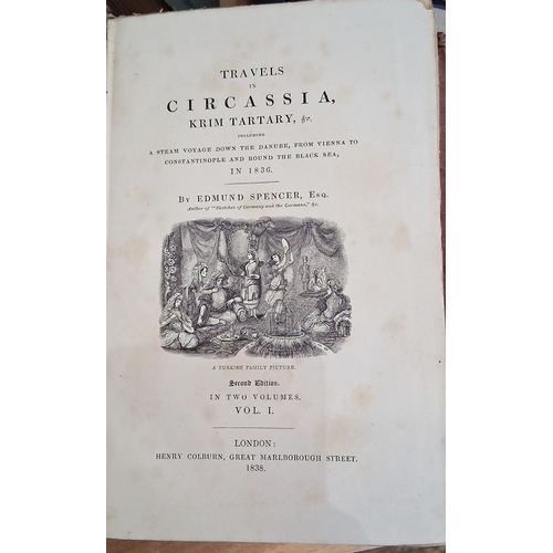 58 - European and Eastern travel - Spencer, Edmund 'Travels in Circassia, Krim, Tartary etc, 1836' second... 
