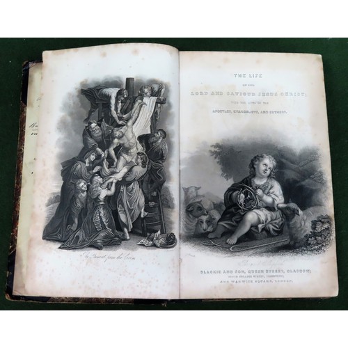 44 - Volume - The Life of our Lord and Saviour Jesus Christ, dated 1846, with formally the property of Th... 
