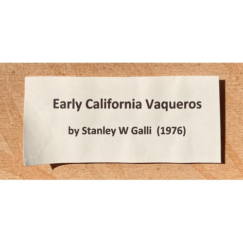 281 - STANLEY W GALLI, FRAMED PRINT OF EARLY CALIFORNIA VAQUEROS