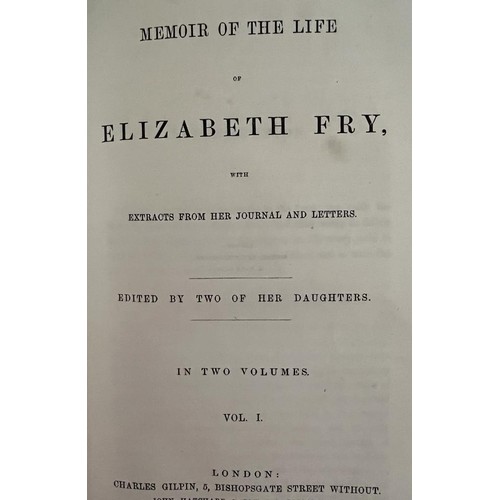 91 - MEMOIRS LIFE OF ELIZABETH FRY 1847, TWO VOLUMES, AND ALSO MEMOIRS OF DR CHALMERS, FOUR VOLUMES