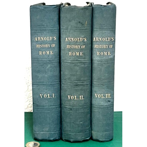 305 - THOMAS ARNOLD, 'HISTORY OF ROME', 1845, THREE VOLUMES, CLOTH BACK