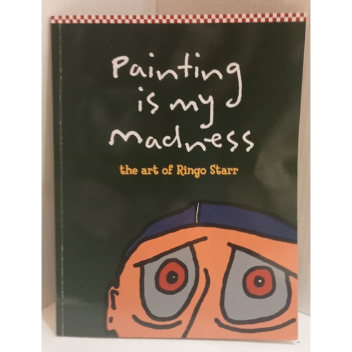 60 - Ringo Starr Painting Is My Madness paperback book signed on inside “Love Ringo”