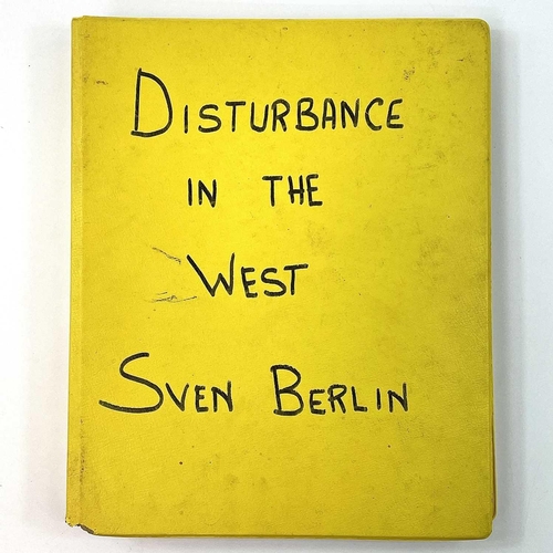 17 - SVEN BERLIN (1911-1999) 'Disturbance in the West' Manuscript (complete) Photocopy of typed manuscrip... 