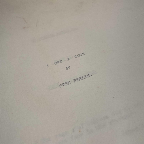 180 - Sven BERLIN (1911-1999) 'I Owe A Cock' Original typescript of Berlin's 1960 unpublished novel, 'I Ow... 