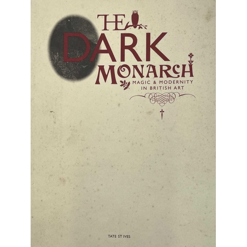 28 - The Dark Monarch: Magic & Modernity in British Art Tate St Ives softcover exhibition catalogue. Publ... 