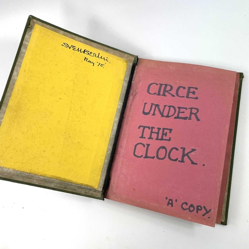 281 - Sven BERLIN (1911-1999) 'Circle Under The Clock: An Experiment in Paradise' Three typescripts and th... 