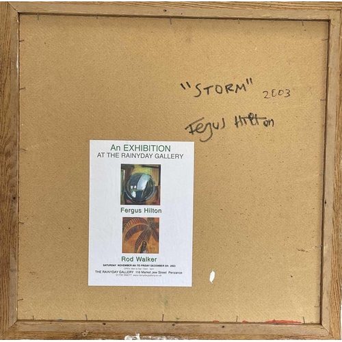136 - Fergus HILTON (1966) 'Storm' Oil on board Signed, inscribed and dated 2003. 60 x 60cm