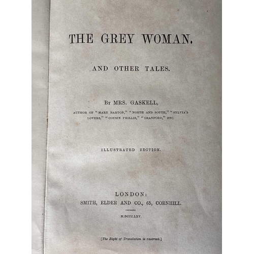 20 - GASKELL (Mrs.). 'Grey Woman and Other Tales,' illustrated edition, original cloth with gilt decorati... 
