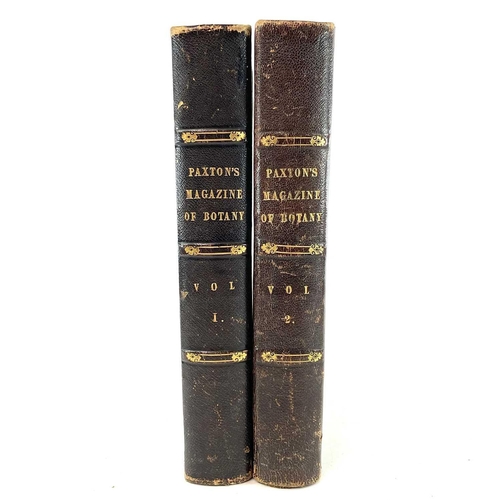 48 - JOSEPH PAXTON. '........Magazine of Botany and Register of Flowering Plants,' two vols, uniformly bo... 