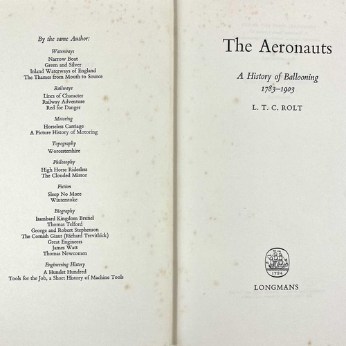 113 - L.T.C. ROLT The Aeronauts A History of Ballooning 1783-1903 1st edition 1966, together with Isambard... 