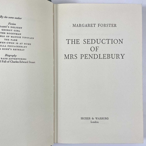 212 - Nine mostly first editions by Margaret Forster. THE SEDUCTION OF MRS PENDLEBURY (1974) Together with... 