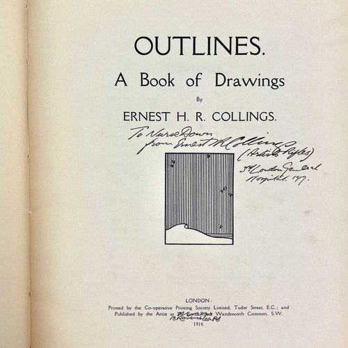 228 - ERNEST H. R. COLLINGS. 'Outlines. A Book of Drawings'. Signed and inscribed by the author 'To Nurse ... 