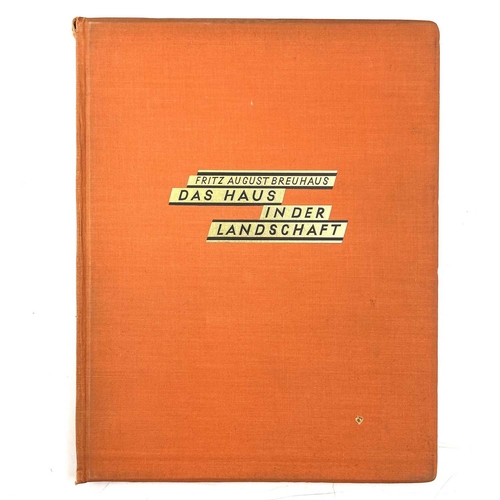 232 - Nine works on architecture. FRITZ AUGUST BREUHAUS. 'Das Haus In Der Landschaft,' original cloth, som... 