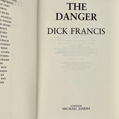 272 - Twenty-six works by Dick Francis, mostly first impressions. Including 'The Danger', 'Whip Hand', 'Re... 