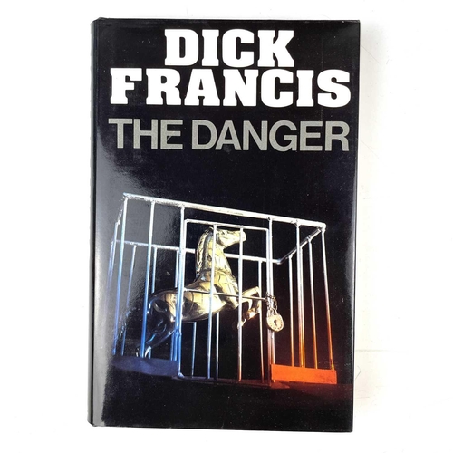 272 - Twenty-six works by Dick Francis, mostly first impressions. Including 'The Danger', 'Whip Hand', 'Re... 