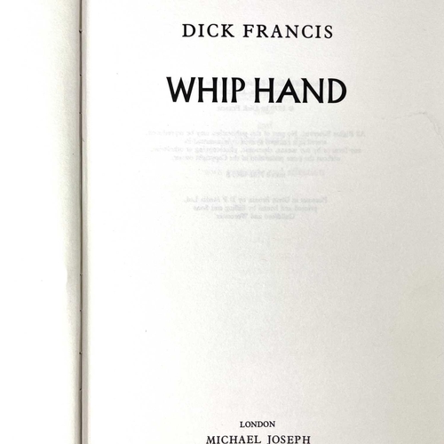 272 - Twenty-six works by Dick Francis, mostly first impressions. Including 'The Danger', 'Whip Hand', 'Re... 