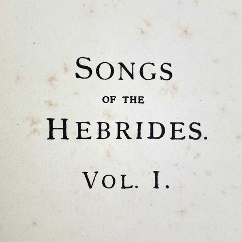 341 - 'Songs of the Hebrides,' by Marjory Kennedy-Fraser and Kenneth MacLeod. Three vols, original green c... 