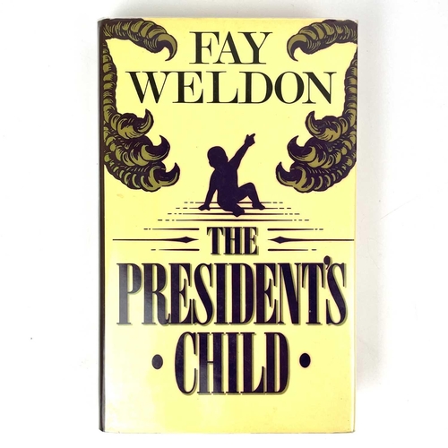 345 - THE PRESIDENT'S CHILD By Fay Weldon and other books THE PRESIDENT’S CHILD By Fay Weldon (1982) Hodde... 