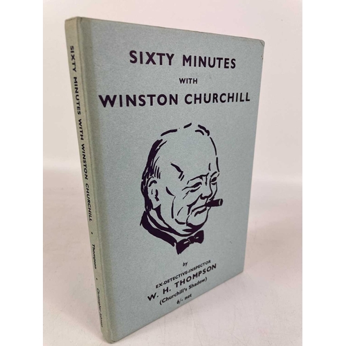 361 - W. H. THOMPSON. 'Sixty Minutes with Winston Churchill,' Signed by the author, reprint, pictorial boa... 