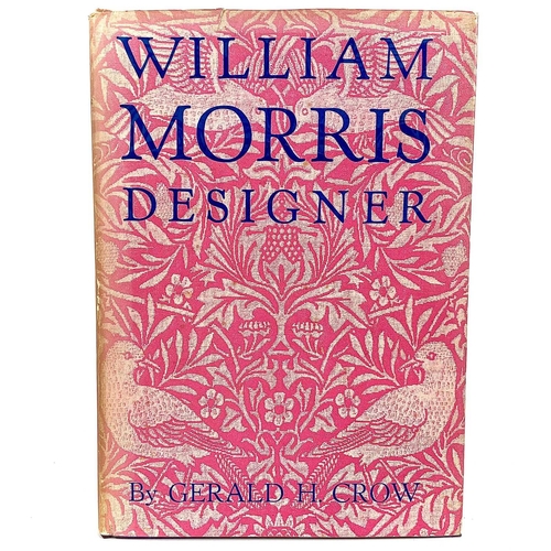 365 - GERALD H. CROW. 'William Morris Designer'. Original cloth, unclipped dj, spotting throughout, illust... 