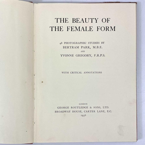 369 - BERTRAM PARK and YVONNE GREGORY. 'the Beauty of the Female Form,' Original cloth, forty-eight b+w il... 