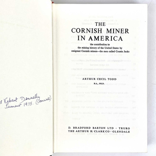 38 - CORNISH MINING Interest. 'The Cornish Miner in America,' by Arthur Cecil Todd, first edition, origin... 