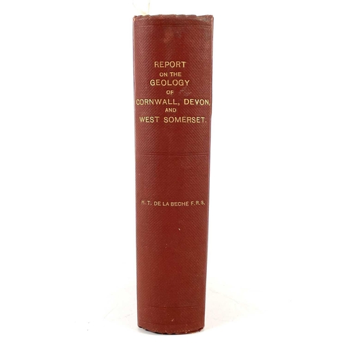 44 - Henry T. De La Beche. 'Report on The Geology of Cornwall, Devon, and West Somerset,' Original cloth,... 