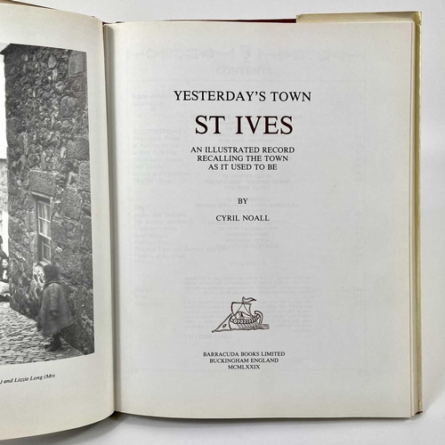 48 - CYRIL NOALL. 'Yesterday's Town: St Ives'. Clipped dj, Barracuda Books, 1979.