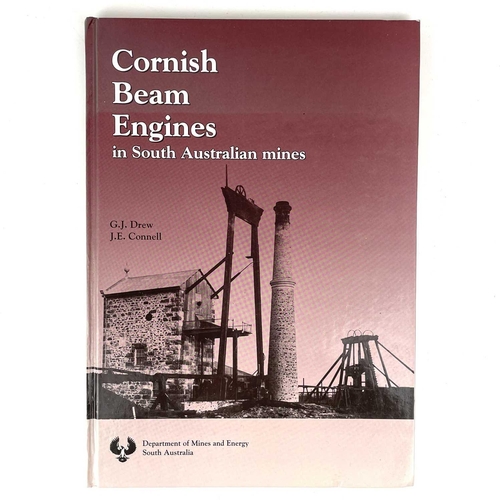 49 - 'Cornish Beam Engines in South Australian mines,' by G. J. Drew and J. E. Connell, Special publicati... 