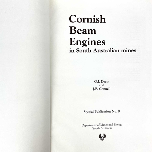 49 - 'Cornish Beam Engines in South Australian mines,' by G. J. Drew and J. E. Connell, Special publicati... 