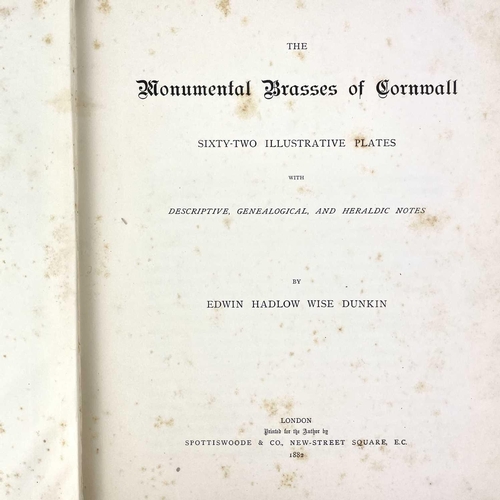 65 - EDWIN HADLOW WISE DUNKIN. 'The Monumental Brasses of Cornwall,' Original cloth, 62 plates, some spot... 