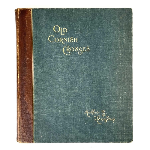 73 - ARTHUR G. LANGDON. 'Old Cornish Crosses'. Large paper edition, signed by author, 37/54, original clo... 