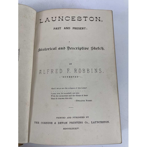 76 - LAUNCESTON PAST AND PRESENT : A HISTORICAL AND DESCRIPTIVE SKETCH By Alfred F Robbins. (1884) Publis... 