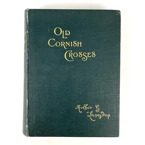 85 - Cornish crosses and worthies. ARTHUR G. LANGDON. 'Old Cornish Crosses,' original cloth, fold out map... 