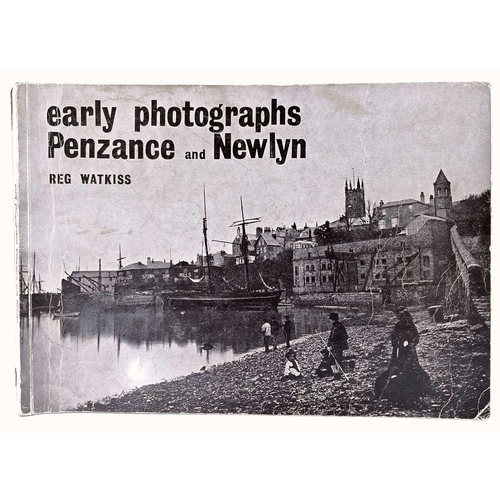 767 - Reg Watkiss Three publications Early Photographs: Penzance and Newlyn. Reg Watkiss. Published 1975. ... 