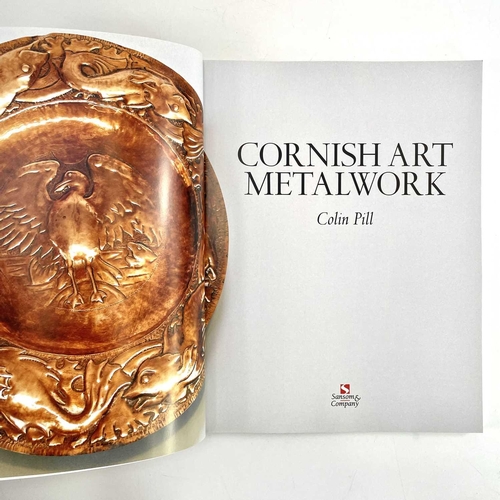 700 - Cornish Art Metalwork Colin Pill Published 2011 by Sansom & Company. Softcover.