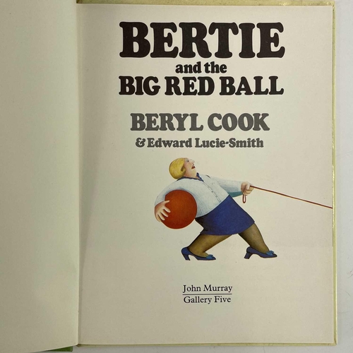 739 - Five publications. Bertie and the Big Red Ball. Beryl Cook and Edward Lucie-Smith. Published 1982 by... 