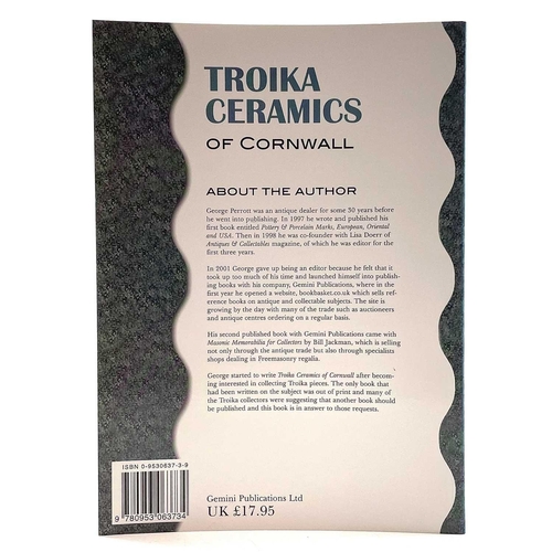 745 - Troika Ceramics of Cornwall George Perrott Published 2003 by Gemini Publishing Ltd.