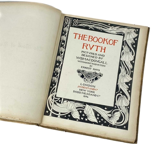 518 - WILLIAM BROWN MACDOUGAL The Book of Ruth Pictured and Designed by W.B. Macdougall with an Introducti... 