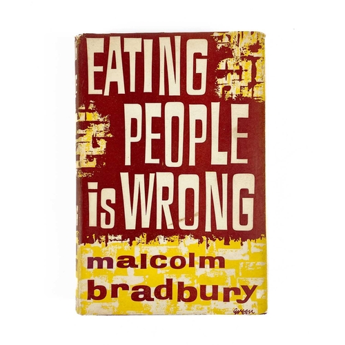 523 - Malcolm Bradbury. First edition. 'Eating People is Wrong,' first edition, original cloth, unclipped ... 